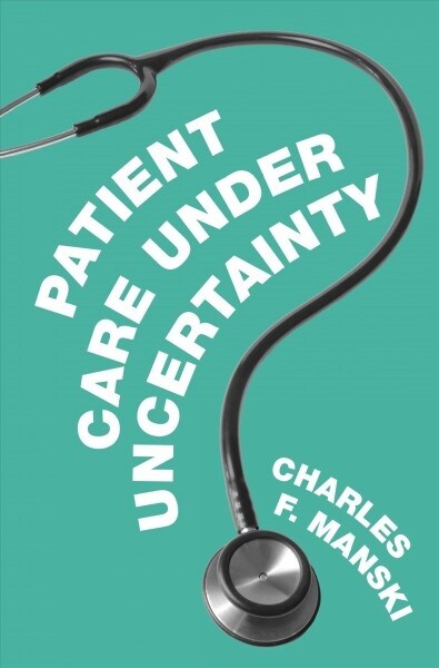 Patient Care Under Uncertainty (Hardcover)