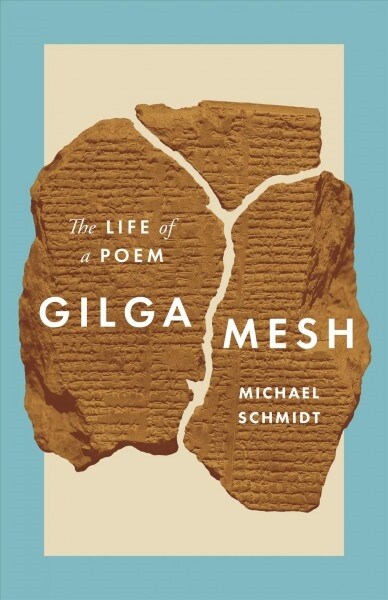 Gilgamesh: The Life of a Poem (Hardcover)