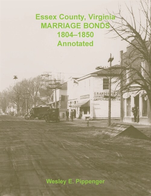 Essex County, Virginia Marriage Bonds, 1804-1850, Annotated (Paperback)