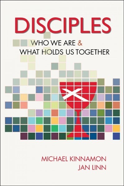 Disciples: Who We Are and What Holds Us Together (Paperback)