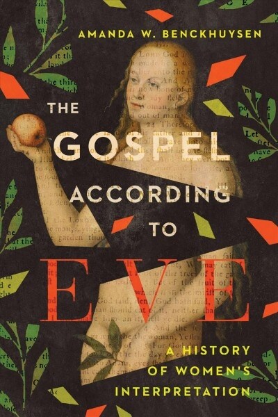 The Gospel According to Eve: A History of Womens Interpretation (Paperback)