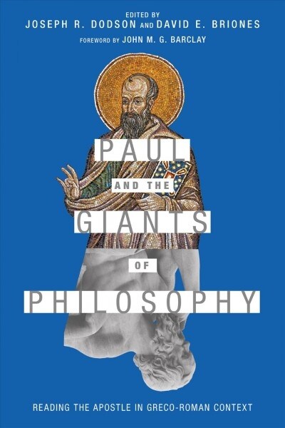Paul and the Giants of Philosophy: Reading the Apostle in Greco-Roman Context (Paperback)