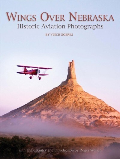 Wings Over Nebraska: Historic Aviation Photographs (Paperback)