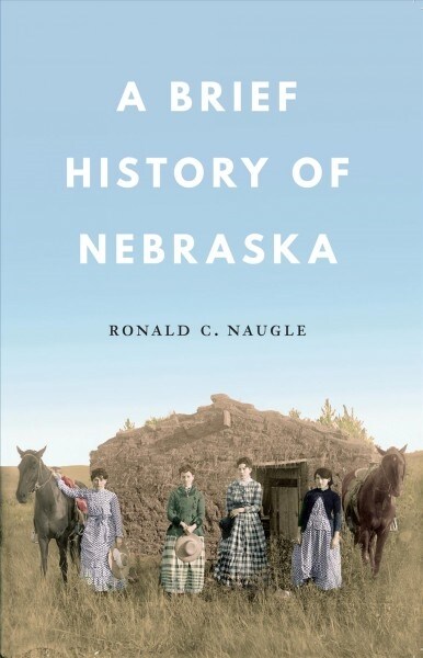 A Brief History of Nebraska (Paperback)