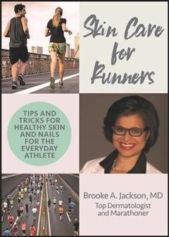 Skincare for Runners: Tips and Tricks for Healthy Skin and Nails for the Everyday Athlete (Paperback)