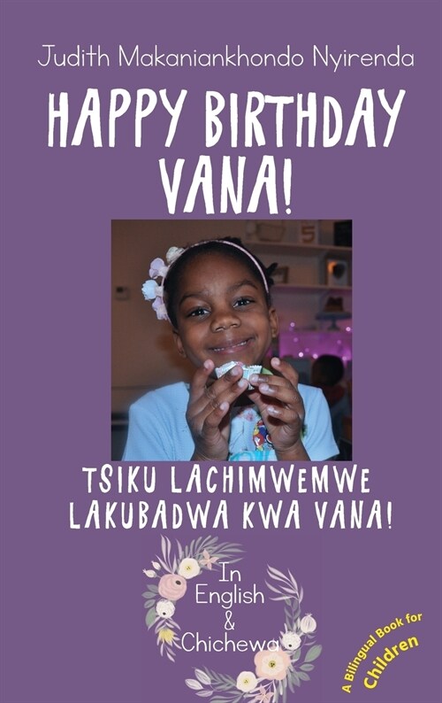 Happy Birthday Vana!: Tsiku Lachimwemwe Lakubadwa Kwa Vana! (Hardcover)