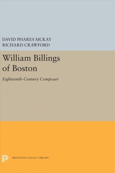 William Billings of Boston: Eighteenth-Century Composer (Hardcover)