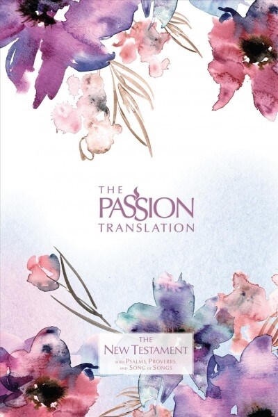 The Passion Translation New Testament (2nd Edition) Passion in Plum: With Psalms, Proverbs, and Song of Songs (Hardcover)