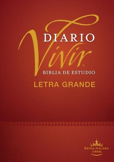 Biblia de Estudio del Diario Vivir Rvr60, Letra Grande (Letra Roja, Tapa Dura) (Hardcover)