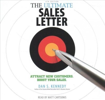 The Ultimate Sales Letter, 4th Edition: Attract New Customers, Boost Your Sales (Audio CD)