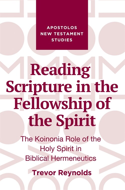 Reading Scripture in the Fellowship of the Spirit (Paperback)