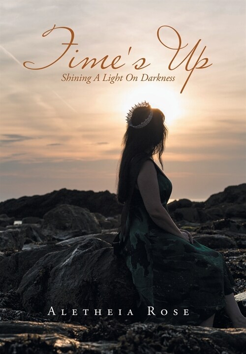 Times Up: Shining a Light on Darkness (Hardcover)