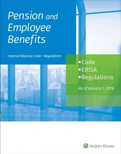 Pension and Employee Benefits Code Erisa Regulations: As of January 1, 2019 (2 Volumes) (Paperback)