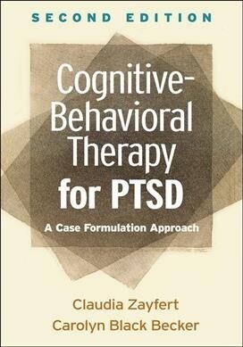 Cognitive-Behavioral Therapy for Ptsd: A Case Formulation Approach (Hardcover, 2)