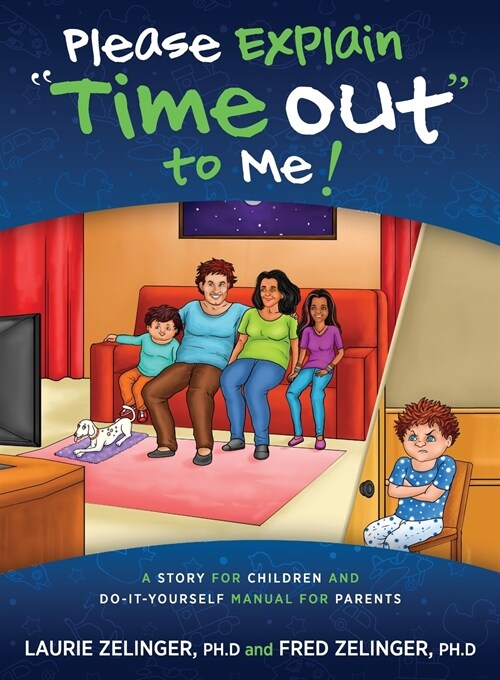 Please Explain Time Out to Me: A Story for Children and Do-It-Yourself Manual for Parents (Paperback)