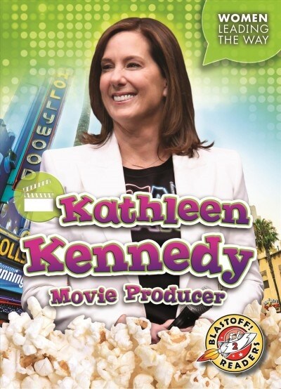 Kathleen Kennedy: Movie Producer (Paperback)