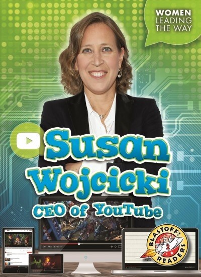 Susan Wojcicki: CEO of Youtube (Paperback)