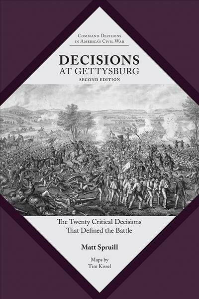 Decisions at Gettysburg: The Twenty Critical Decisions That Defined the Battle (Paperback, 2)