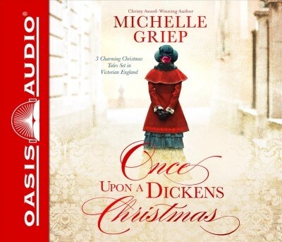 Once Upon a Dickens Christmas (Library Edition): 3 Charming Christmas Tales Set in Victorian England (Audio CD, Library)