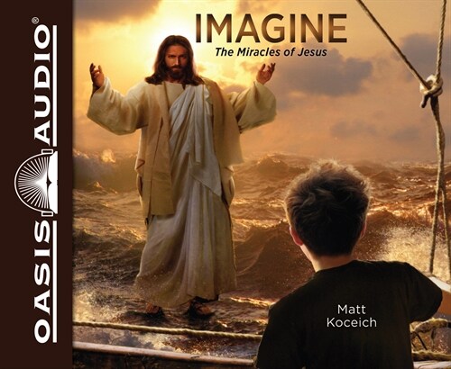 Imagine...the Miracles of Jesus (Library Edition) (Audio CD, Library)