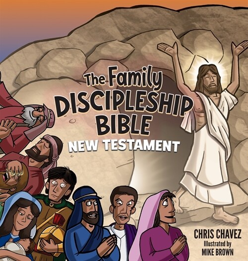 The Family Discipleship Bible: New Testament (Hardcover)