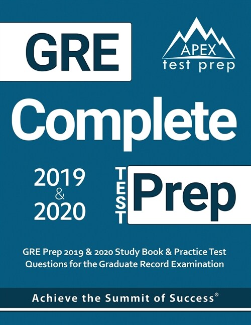 GRE Complete Test Prep: GRE Prep 2019 & 2020 Study Book & Practice Test Questions for the Graduate Record Examination (Paperback)