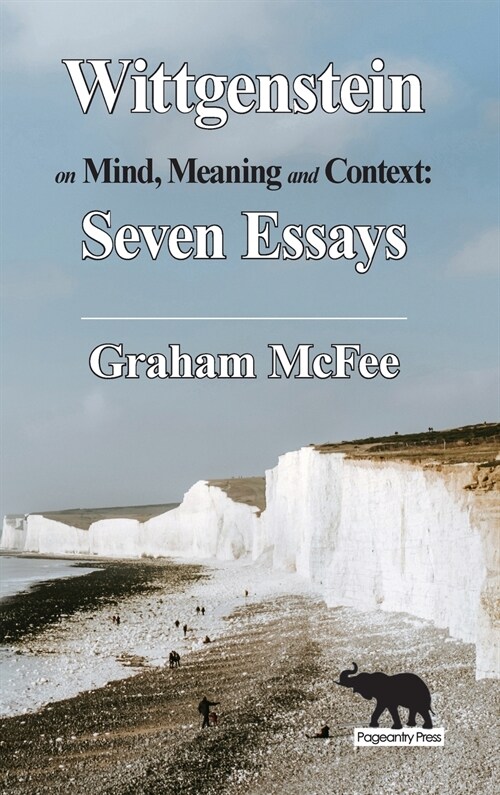 Wittgenstein on Mind, Meaning and Context: Seven Essays (Hardcover)