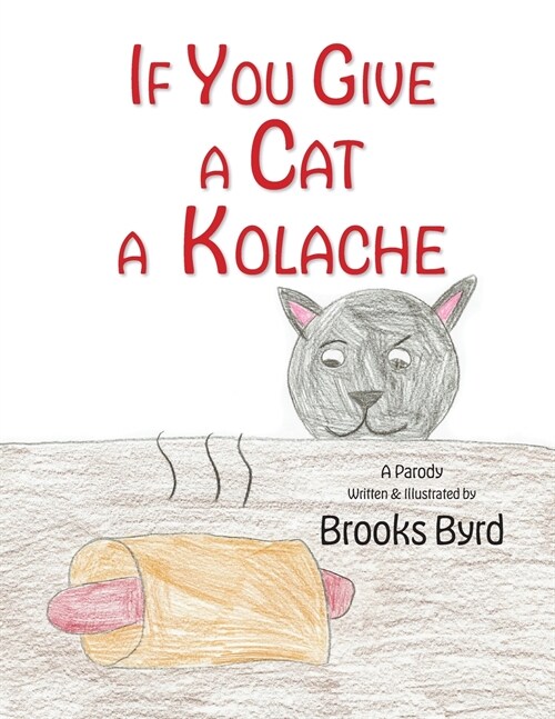 If You Give a Cat a Kolache (Paperback)