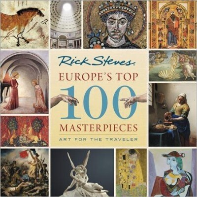 Europes Top 100 Masterpieces: Art for the Traveler (Paperback)