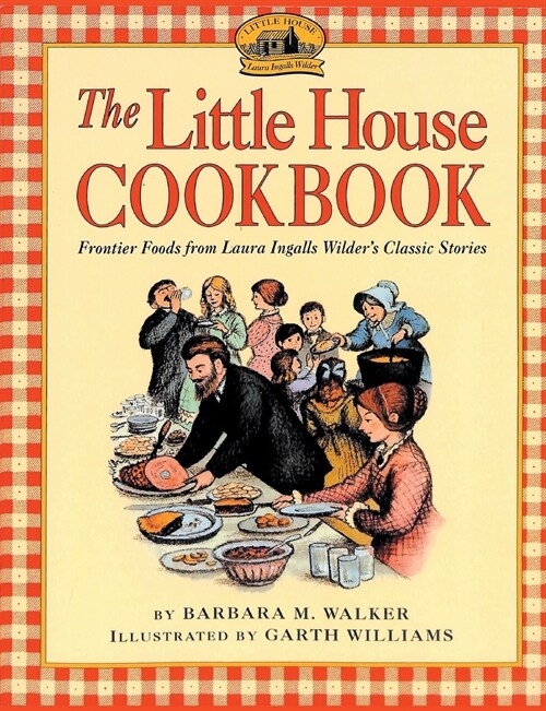 The Little House Cookbook (Paperback)