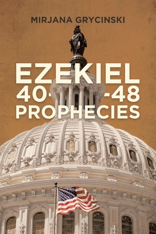 Ezekiel 40-48 Prophecies (Paperback)