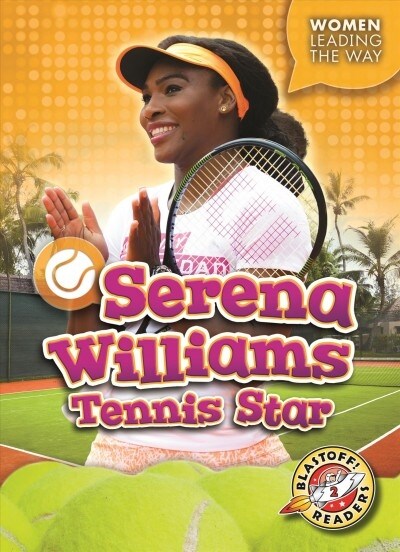 Serena Williams: Tennis Star (Library Binding)