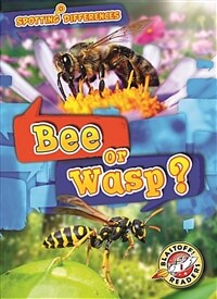 Bee or Wasp? (Library Binding)