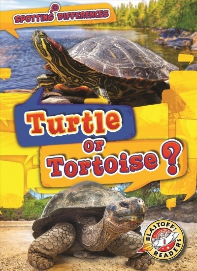 Turtle or Tortoise? (Library Binding)
