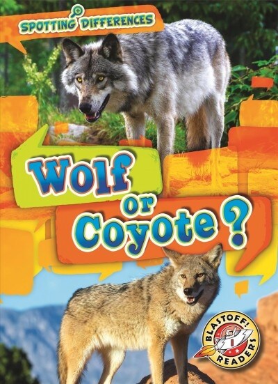 Wolf or Coyote? (Library Binding)