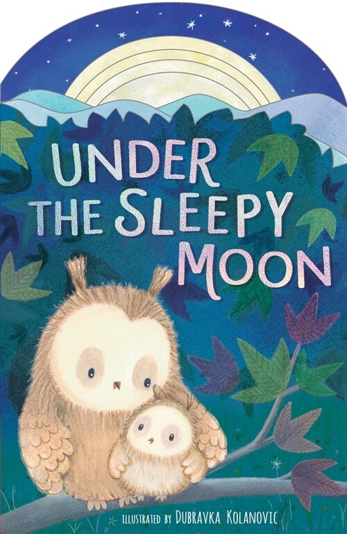 Under the Sleepy Moon (Board Books)