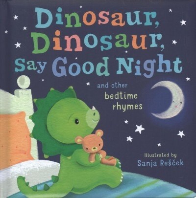 Dinosaur, Dinosaur, Say Good Night (Board Books)
