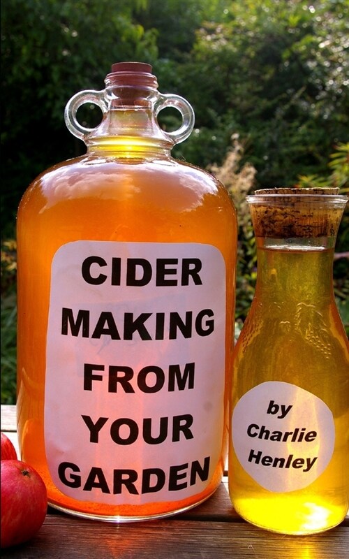 Cider Making from Your Garden (Paperback)