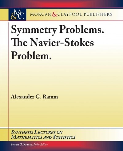 Symmetry Problems. the Navier-Stokes Problem. (Paperback)