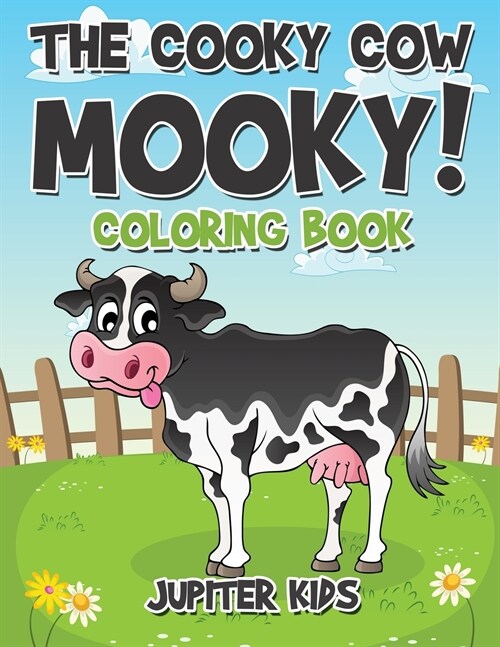 The Cooky Cow Mooky! Coloring Book (Paperback)