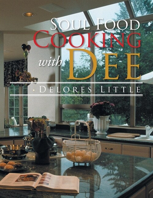 Soul Food Cooking with Dee (Paperback)