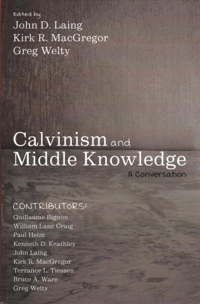 Calvinism and Middle Knowledge (Paperback)