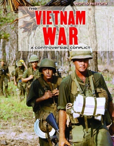 The Vietnam War: A Controversial Conflict (Paperback)
