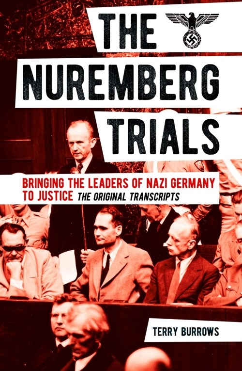 The Nuremberg Trials: Volume I: Bringing the Leaders of Nazi Germany to Justice (Paperback)