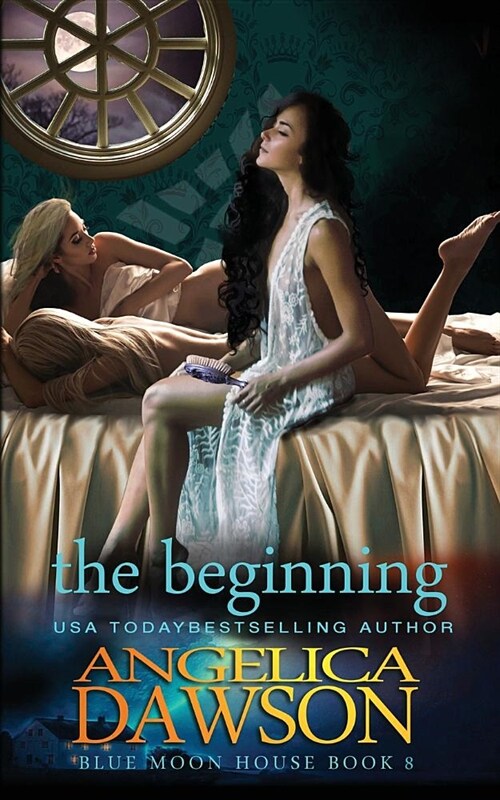 Blue Moon House: The Beginning (Paperback)