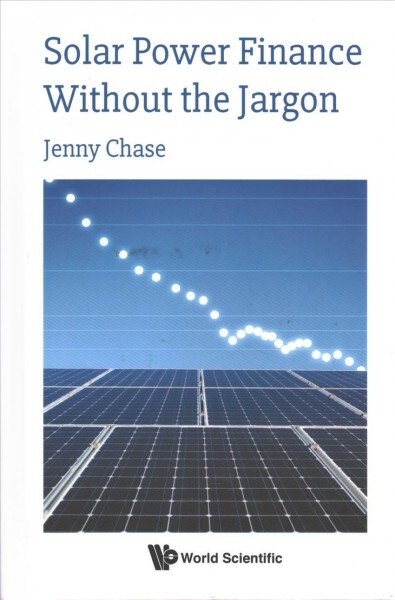 Solar Power Finance Without the Jargon (Hardcover)