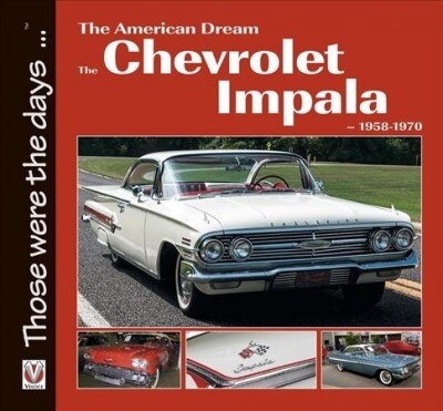 Chevrolet Impala 1958-1970: The American Dream (Paperback)