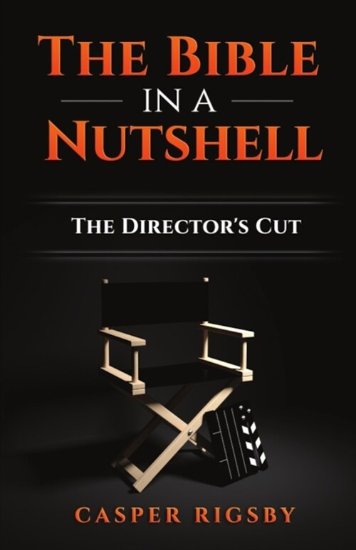 The Bible in a Nutshell: The Directors Cut (Paperback)