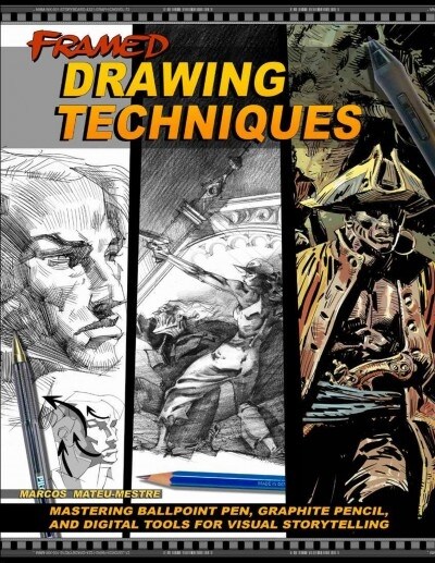 Framed Drawing Techniques: Mastering Ballpoint Pen, Graphite Pencil, and Digital Tools for Visual Storytelling (Paperback)