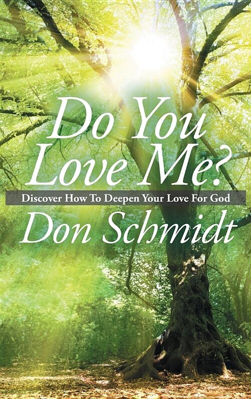 Do You Love Me?: Discover How to Deepen Your Love for God (Hardcover)